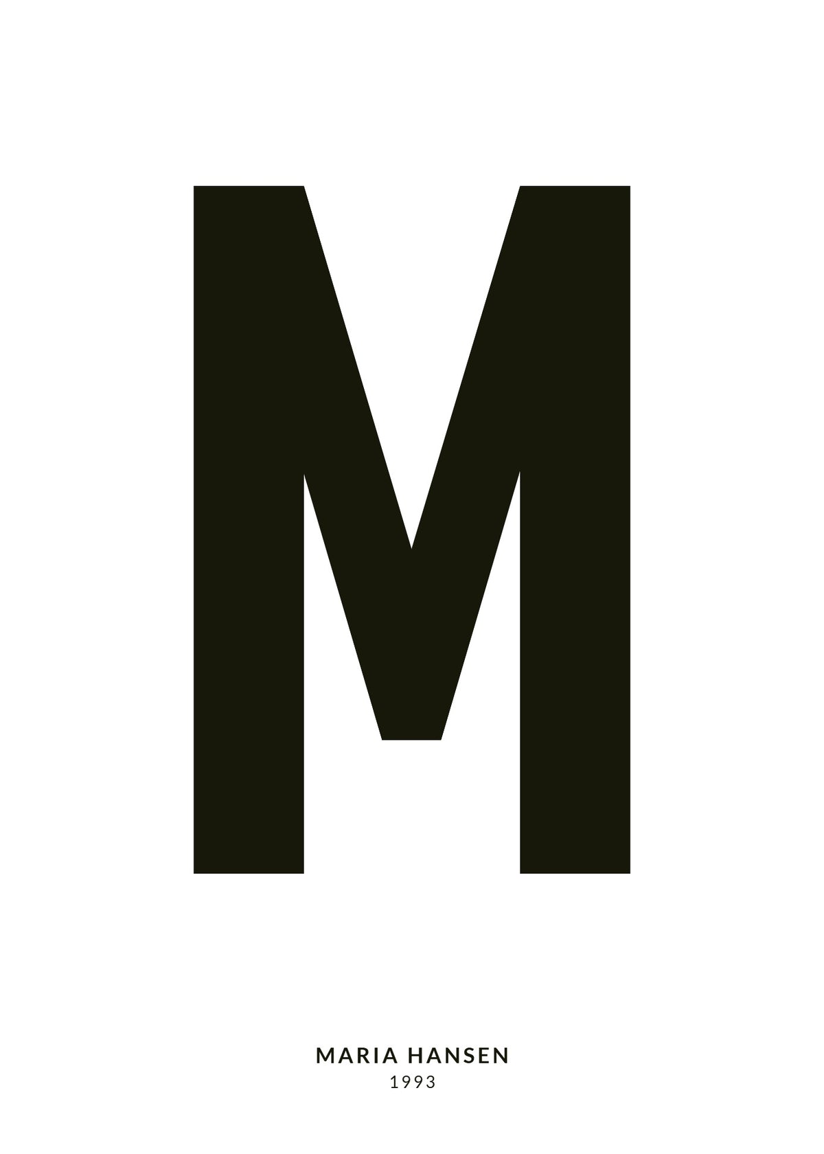 My Letter personalised poster – a large black letter M on white paper with the name Maria Hansen and the year 1993